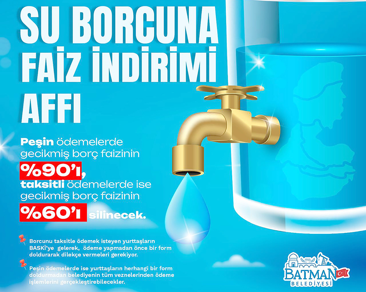 BELEDİYE’DEN SU BORCUNA FAİZ AFFI