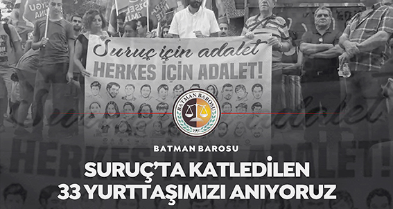BATMAN BAROSU “SURUÇ İÇİN ADALET, HERKES İÇİN ADALET”