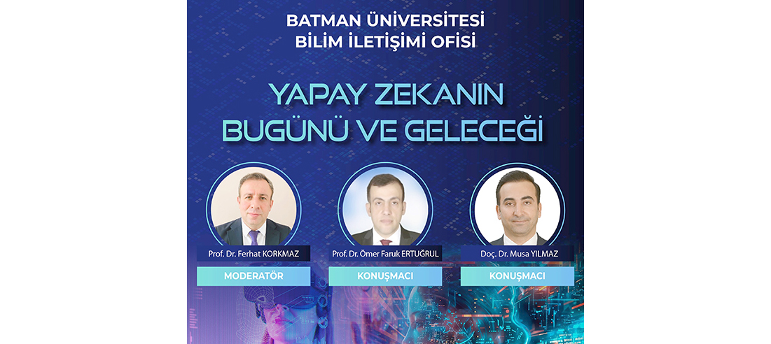 AKADEMİSYENLER ESENTEPE’DE YAPAY ZEKAYI ANLATACAK