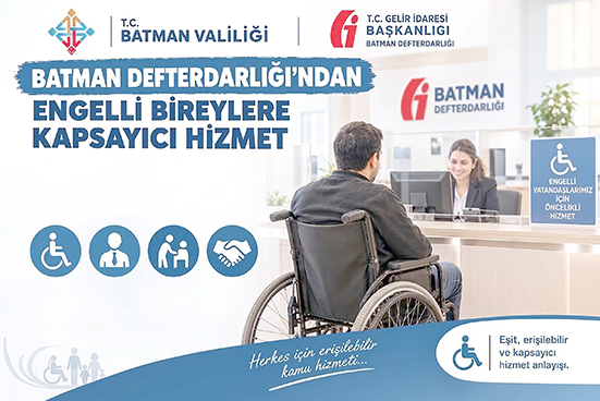 DEFTERDARLIKTA ENGELLİ VATANDAŞLARA ERİŞİLEBİLİR HİZMET
