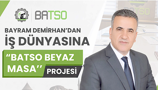 DEMİRHAN’DAN ‘BATSO BEYAZ MASA’ PROJESİ