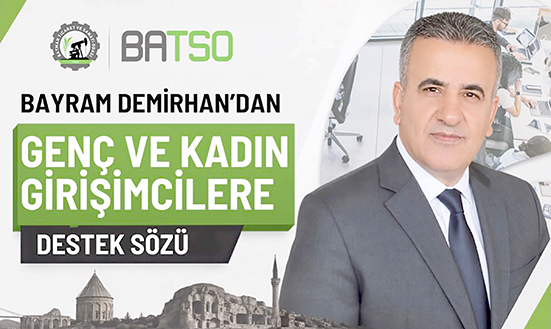 DEMİRHAN “BATSO GİRİŞİMCİLERİN YANINDA OLMALI”